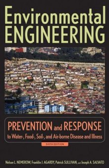 Environmental Engineering: Prevention and Response to Water-, Food-, Soil-, And Air-Borne Disease and Illness, Sixth Edition