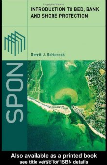 Introduction to Bed, Bank and Shore Protection: Engineering the Interface of Soil and Water