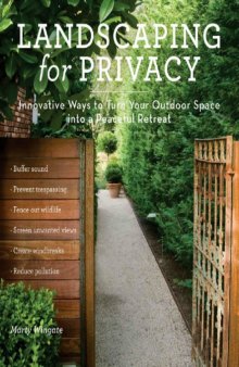 Landscaping for privacy : innovative ways to turn your outdoor space into a peaceful retreat