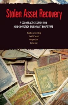 Stolen Asset Recovery: A Good Practices Guide for Non-Conviction Based Asset Forfeiture