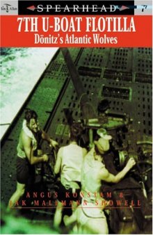 7th U-Boat Flotilla: Doenitz's Atlantic Wolves