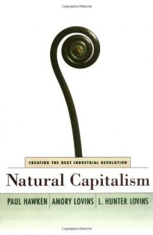 Natural capitalism: creating the next industrial revolution