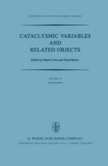 Cataclysmic Variables and Related Objects: Proceedings of the 72nd Colloquium of the International Astronomical Union Held in Haifa, Israel, August 9–13, 1982