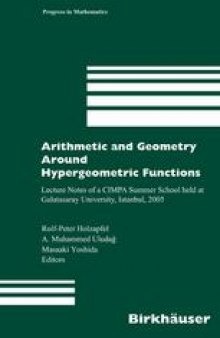 Arithmetic and Geometry Around Hypergeometric Functions: Lecture Notes of a CIMPA Summer School held at Galatasaray University, Istanbul, 2005