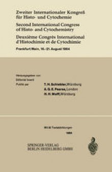 Zweiter Internationaler Kongreß für Histo- und Cytochemie / Second International Congress of Histo- and Cytochemistry / Deuxième Congrès International d’Histochimie et de Cytochimie: Frankfurt/Main, 16.–21. August 1964