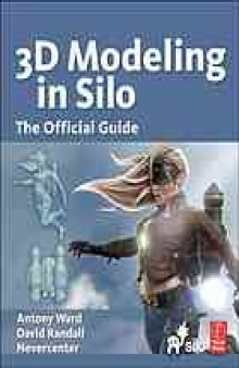 3D modeling in Silo : the official guide