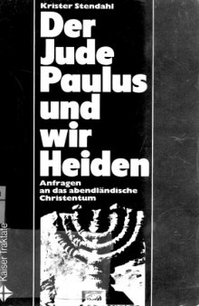 Der Jude Paulus und wir Heiden: Anfragen an das abendländische Christentum