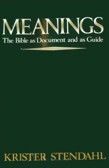 Meanings. The Bible as Document and as Guide  