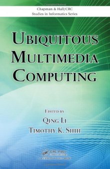 Ubiquitous Multimedia Computing (Chapman & Hall CRC Studies in Informatics Series)