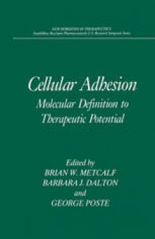 Cellular Adhesion: Molecular Definition to Therapeutic Potential