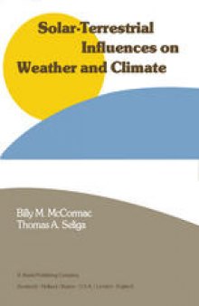 Solar-Terrestrial Influences on Weather and Climate: Proceedings of a Symposium/Workshop held at the Fawcett Center for Tomorrow, The Ohio State University, Columbus, Ohio, 24–28 August, 1978