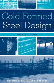 Cold-Formed Steel Design, 4th Edition  