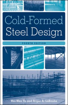 Cold-Formed Steel Design, Fourth Edition