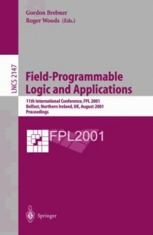 Field-Programmable Logic and Applications: 11th International Conference, FPL 2001 Belfast, Northern Ireland, UK, August 27-29, 2001 Proceedings