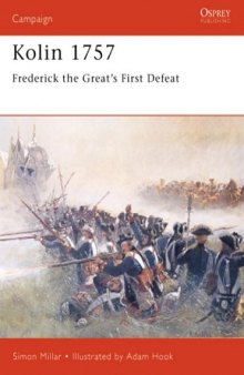 Kolin 1757: Frederick the Great's First Defeat