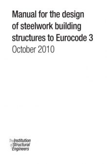 Manual for the Design of Steelwork Building Structures to Eurocode 3: October 2010  