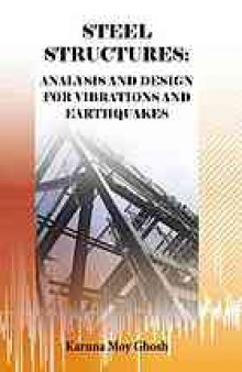 Steel structures : analysis and design for vibrations and earthquakes : based on Eurocode 3 and Eurocode 8