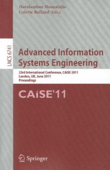 Advanced Information Systems Engineering: 23rd International Conference, CAiSE 2011, London, UK, June 20-24, 2011. Proceedings