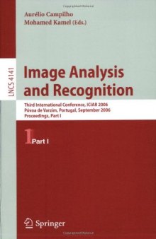 Image Analysis and Recognition: Third International Conference, ICIAR 2006, Póvoa de Varzim, Portugal, September 18-20, 2006, Proceedings, Part I