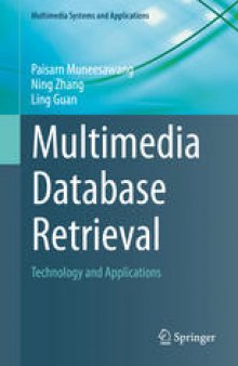 Multimedia Database Retrieval: Technology and Applications