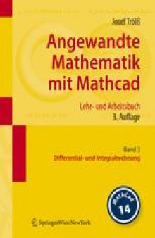Angewandte Mathematik mit Mathcad Lehr- und Arbeitsbuch: Band 3 Differential- und Integralrechnung