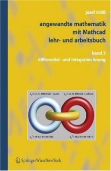 Angewandte Mathematik mit Mathcad Lehr- und Arbeitsbuch: Band 3: Differential- und Integralrechnung 