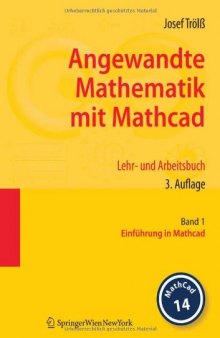 Angewandte Mathematik mit Mathcad. Lehr- und Arbeitsbuch: Band 1: Einführung in Mathcad, 3. Auflage  
