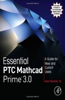 Essential PTC Mathcad® Prime® 3.0. A Guide for New and Current Users