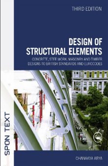 Design of structural elements: concrete, steelwork, masonry and timber designs to British standards and Eurocodes