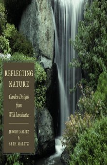 Reflecting Nature: Garden Designs for Wild Landscapes