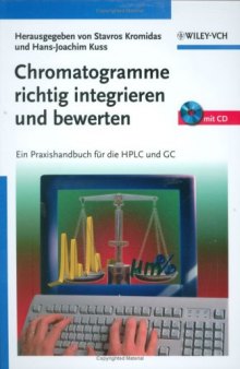 Chromatogramme Richtig Integrieren Und Bewerten: Ein Praxishandbuch Fur Die HPLC Und GC (German Edition)