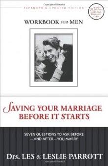 Saving Your Marriage Before It Starts Workbook for Men: Seven Questions to Ask Before and After You Marry