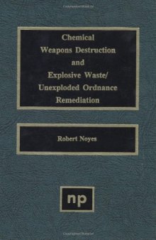 Chemical Weapons Destruction and Explosive Waste Unexploded Ordinance