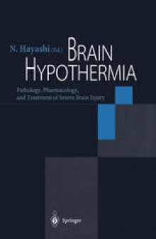 Brain Hypothermia: Pathology, Pharmacology, and Treatment of Severe Brain Injury