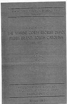 A brief history of the Marine Corps Base and Recruit Depot, Parris Island, South Carolina, 1891-1956