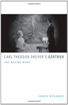 Carl Theodor Dreyer's Gertrud: The Moving Word (McLellan Books)  