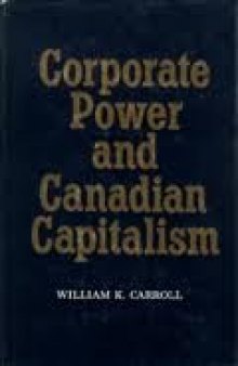 Corporate Power and Canadian Capitalism