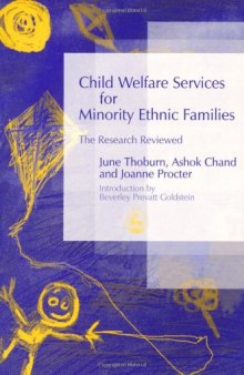 Child Welfare Services for Minority Ethnic Families: The Research Reviewed