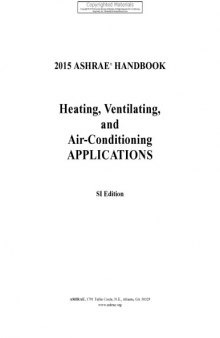 2015 ASHRAE Handbook -- HVAC Applications Heating, Ventilating, and Air-Conditioning Applications (SI) - (includes CD in I-P and SI editions) (Ashrae Handbook: Heating Ventilation and Air Conditioning Applications Si