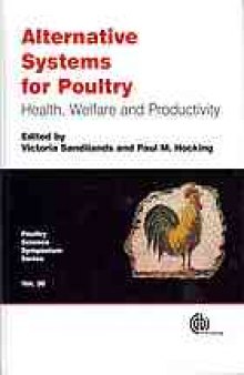 Alternative systems for poultry : health, welfare and productivity