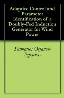 Adaptive Control and Parameter Identification of a Doubly-Fed Induction Generator for Wind Power