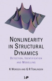 Nonlinearity in Structural Dynamics: Detection, Identification and Modelling
