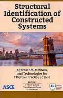 Structural identification of constructed systems : approaches, methods, and technologies for effective practice of St-Id