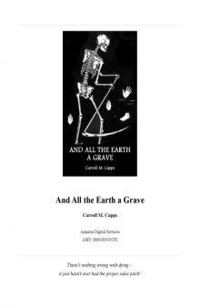 And All the Earth a Grave
