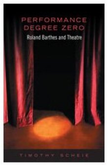 Performance Degree Zero: Roland Barthes and Theatre