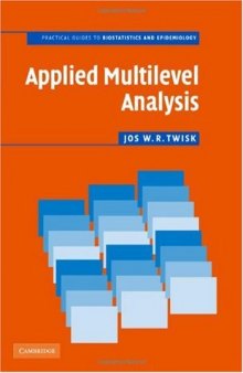 Applied Multilevel Analysis: A Practical Guide for Medical Researchers (Practical Guides to Biostatistics and Epidemiology)