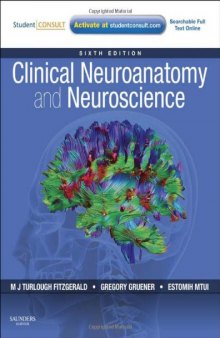 Clinical Neuroanatomy and Neuroscience: With STUDENT CONSULT Access, 6e