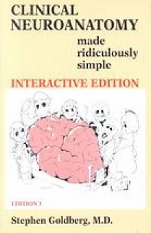 Clinical neuroanatomy, made ridiculously simple