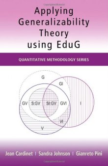 Applying Generalizability Theory using EduG (Quantitative Methodology Series)
