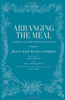 Arranging the meal : a history of table service in France